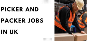 Picker and Packer Jobs in UK 2025