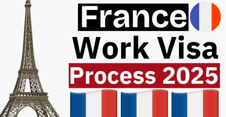 France Work Visa Process 2025